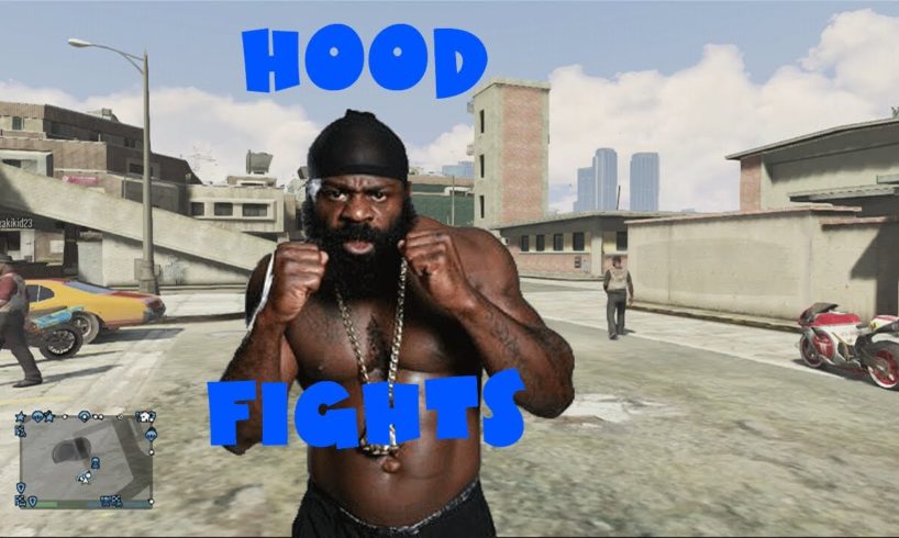 GTA-V Hood Fights (Episode 1)