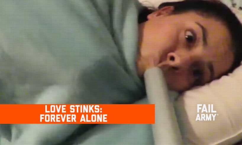 Love Stinks: Forever Alone (February 2020) | FailArmy