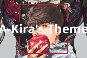 Minoru Tanaka / A-Kira's Theme - Music inspired by Death Note One-Shot Manga