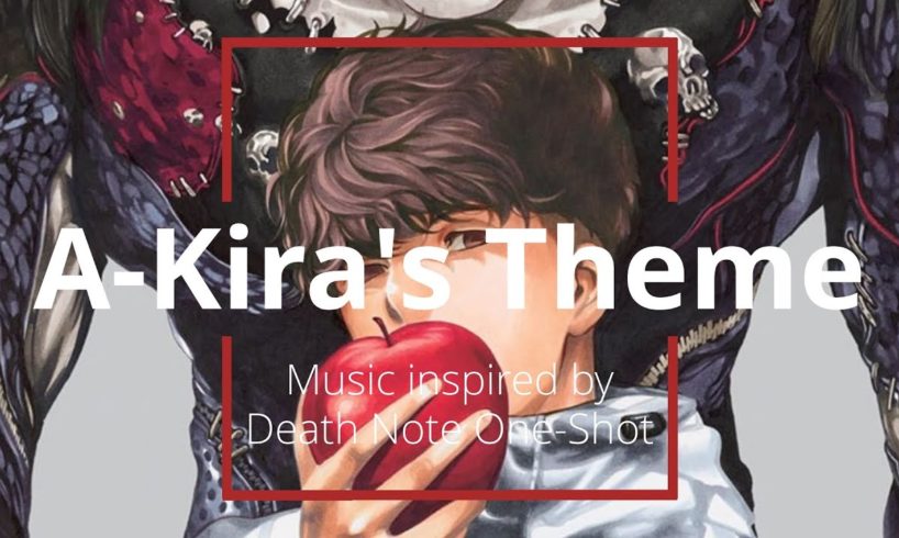 Minoru Tanaka / A-Kira's Theme - Music inspired by Death Note One-Shot Manga