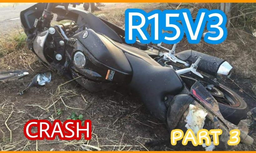 R15V3 "RỚT NÀI" cực căng (Yamaha R15V3 Crash Compilation PART 3)