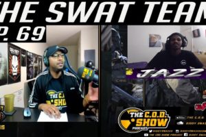 The COD Show Podcast Ep. 69 The Swat Team w/JazzFatal