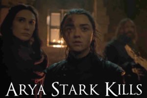 Arya Stark Kills (Game of Thrones, Arya Stark, Kills)