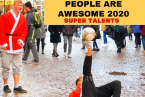 PEOPLE ARE AWESOME 2020 - SUPER TALENTS