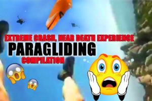 Paragliding Power Paragliding Extreme Crash Near Death Experience Compilation.