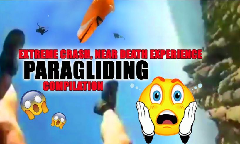 Paragliding Power Paragliding Extreme Crash Near Death Experience Compilation.
