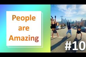 People are Amazing | Compilation #10 | Most Incredible