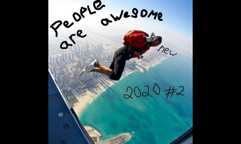 People are awesome 2020 #2 . extreme sports. LIKE A BOSS COMPILATION (Thug Life)