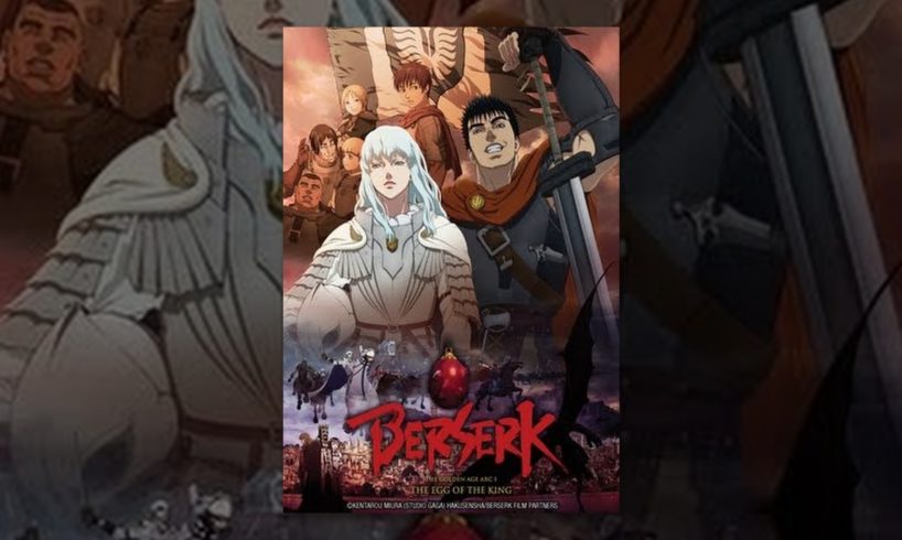 BERSERK: The Golden Age Arc I - The Egg of the King