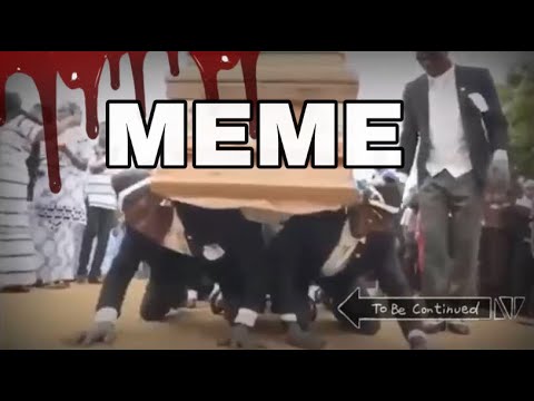 Coffin dancing meme | Near death experience | Astronomia meme