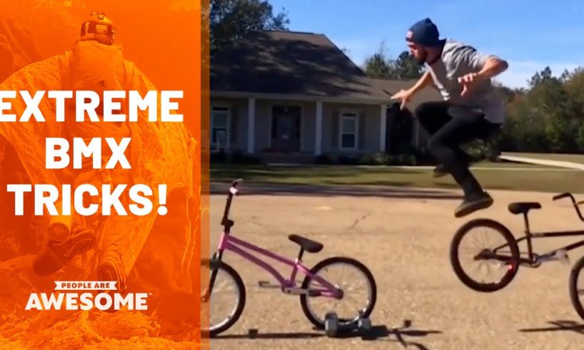 Extreme BMX Tricks | People Are Awesome