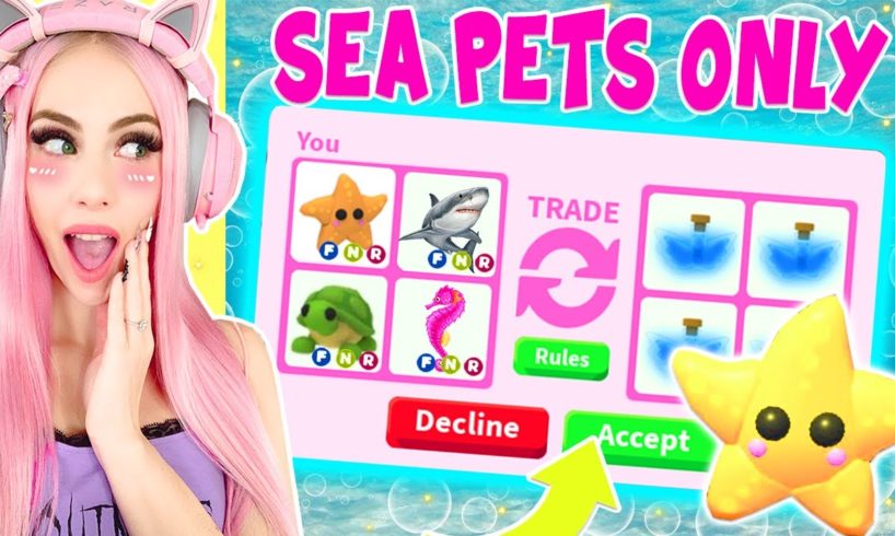 I ONLY Traded SEA PETS In Adopt Me For 24 Hours... Roblox Adopt Me Trading