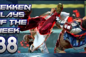 TEKKEN PLAYS OF THE WEEK #88| OchotoTV