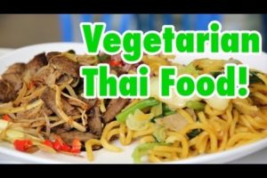 Vegetarian Thai Food: A Guide to Eating Healthy (and Delicious) Thai Food!