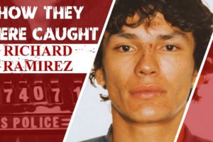 How They Were Caught: Richard Ramirez