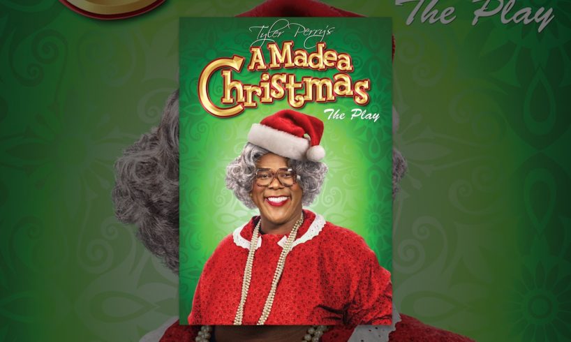 Tyler Perry's A Madea Christmas - The Play