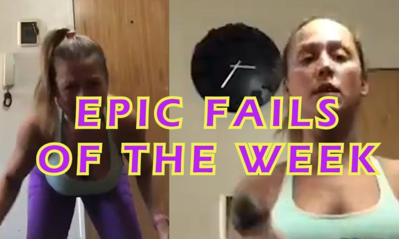EPIC Fails of the WEEK