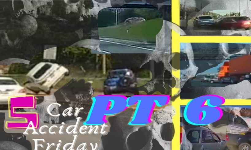 Don't Blink PT 6  - 5 Fast Friday - ​Dashcam Compilation of FAILS - Don't miss out