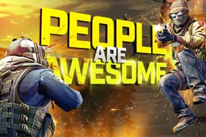 PEOPLE ARE AWESOME IN CS:GO