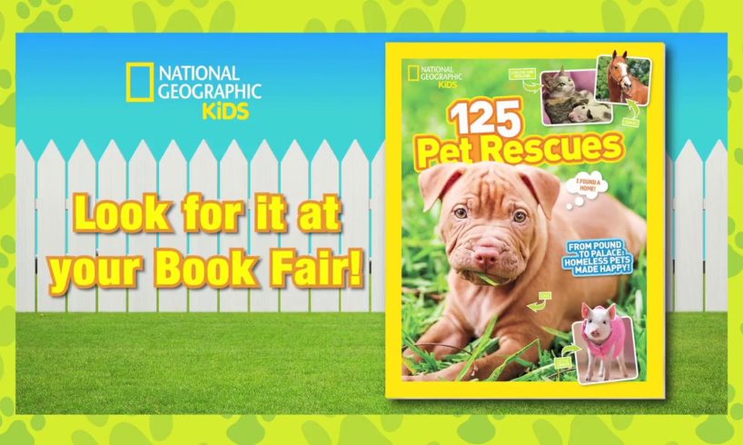 125 Pet Rescues by National Geographic Kids