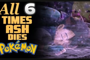 All of Ash’s Deaths in Pokémon