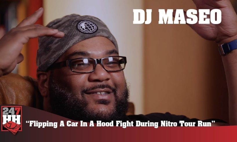 DJ Maseo - Flipping A Car In A Hood Fight During Nitro Tour Run (247HH Wild Tour Stories)
