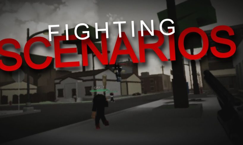 Fighting Scenarios