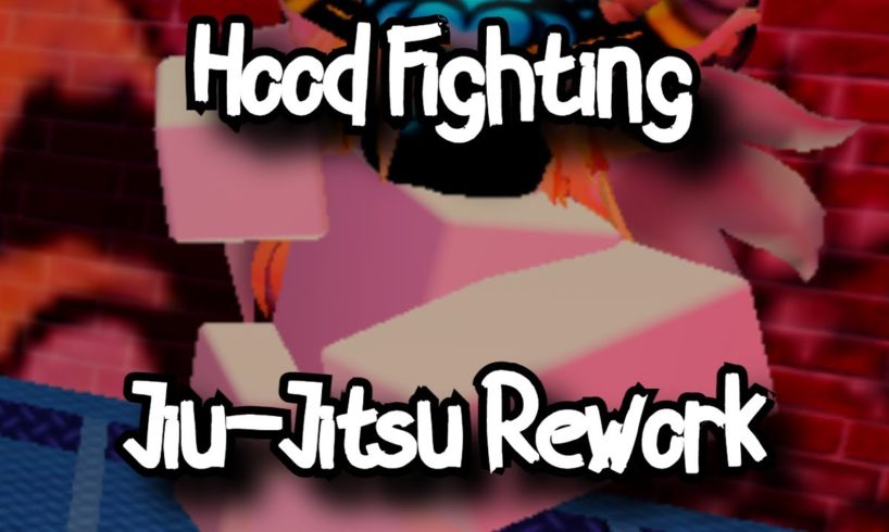 HOOD FIGHTING - JIU-JITSU REWORK - ROBLOX