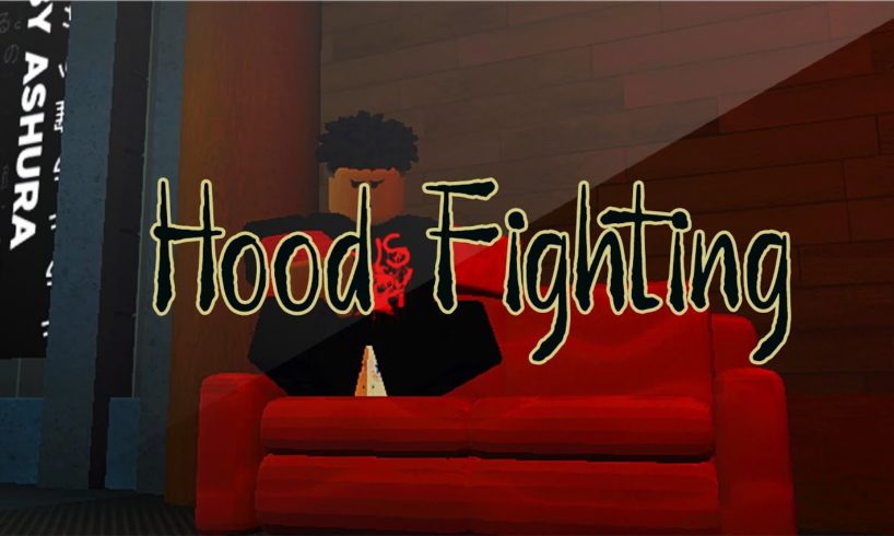 Hood Fighting Rewritten  Opening 1
