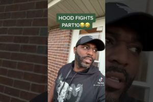 Hood Fights Part 10