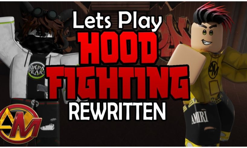 Lets Play HOOD FIGHTING : REWRITTEN ( I AM NOT GOOD AT THIS!! )