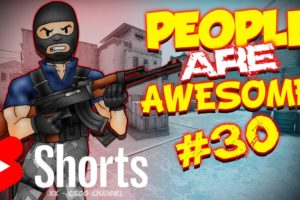 People Are Awesome in CSGO [#30] #shorts #youtubeshorts #csgo #csgobestmoments