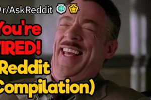 You're FIRED! (Reddit Compilation)
