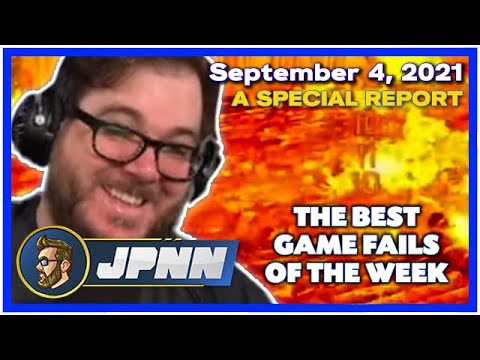 A JPNN Special Report - The Best Game Fails For the Week of September 4, 2021
