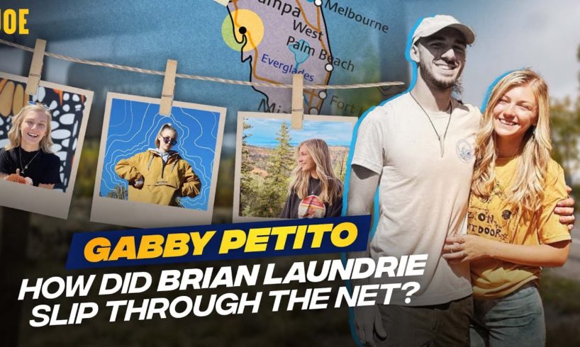 GABBY PETITO: How Did Brian Laundrie Manage To Disappear Without a Trace?