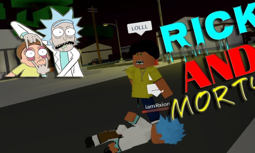 Rick and Morty return to da hood*fighting barbs*(Pt.2)