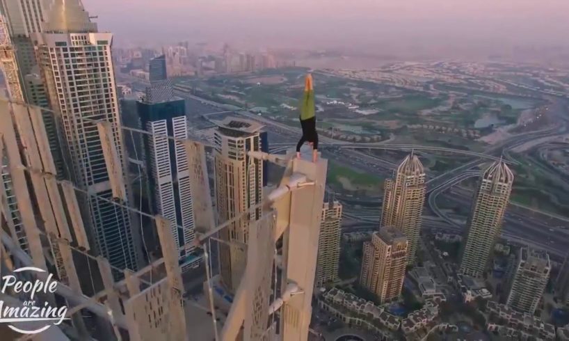 people are awesome 2016 - amazing stunts on a skyscraper's edge !!!!