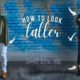 10 Ways to Look Taller and Slimmer 🔥 You R' Awesome | qazee