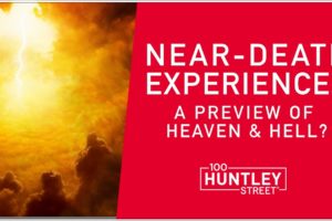 1000 Near-Death Experiences: a preview of Heaven & Hell? John Burke