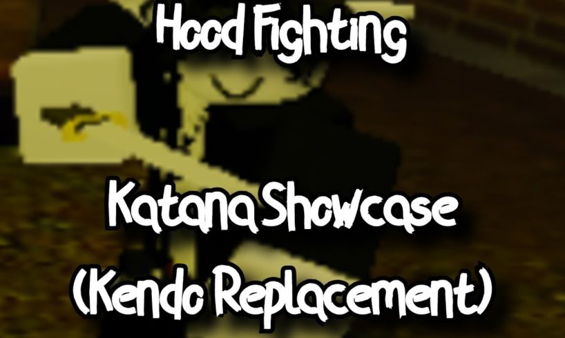 HOOD FIGHTING - KATANA SHOWCASE - ROBLOX