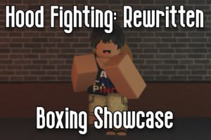 HOOD FIGHTING: REWRITTEN - BOXING SHOWCASE - ROBLOX