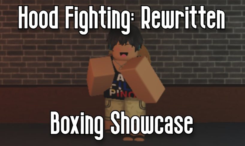 HOOD FIGHTING: REWRITTEN - BOXING SHOWCASE - ROBLOX
