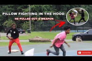 Pillow Fighting In The Hood *Almost got shot*!!!