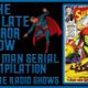 🔴 SUPERMAN SERIAL COMPILATION SUPERHERO OLD TIME RADIO SHOWS