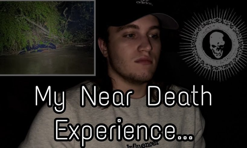 Story Time: My Near Death Experience