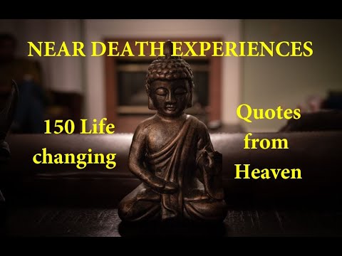 150 QUOTES FROM HEAVEN - TOLD BY NEAR DEATH EXPERIENCER
