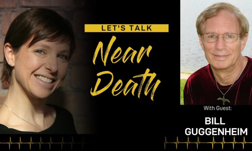 Let's Talk Near Death - The ADC research of Bill Guggenheim