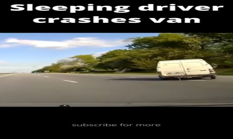 Man Sleeps While Driving Van And Crashes 😂 / scary close calls caught on camera