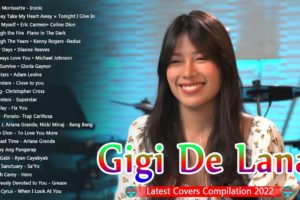 ✅ [ Newest ] Gigi De Lana Latest Covers Compilation 2022 | Gigi De Lana Bagong Ibig Kanta 2022 💖