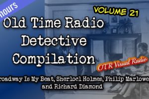 Old Time Radio Detective Compilation👉 Volume 21/OTR Visual Radio/HD